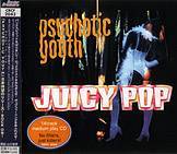Psychotic Youth : Juicy Pop
